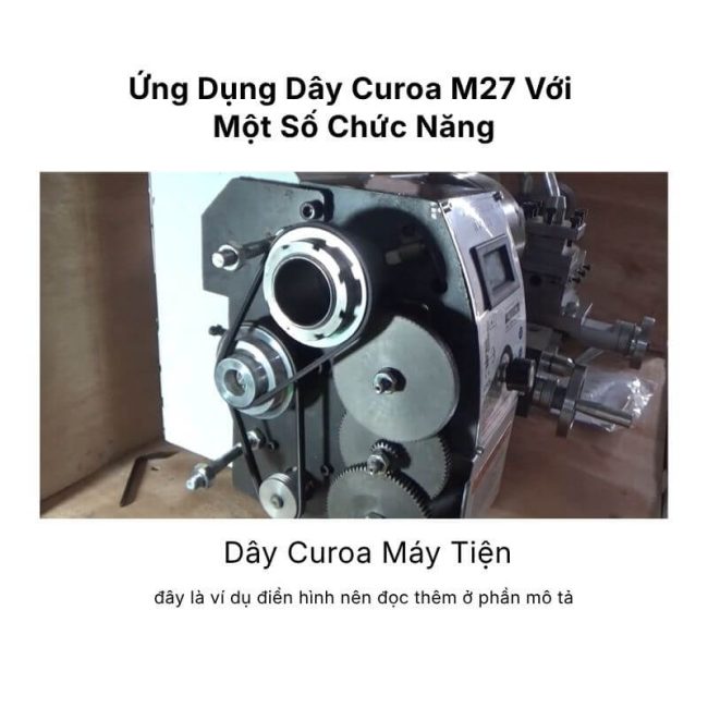 Ứng dụng dây curoa M27 vào máy tiện