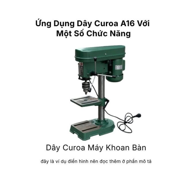Ứng dụng dây curoa A16 máy khoan bàn